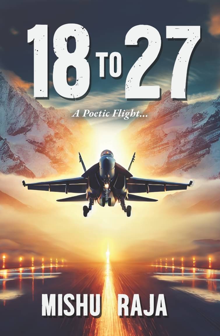     			18 to 27- A Poetic Flight