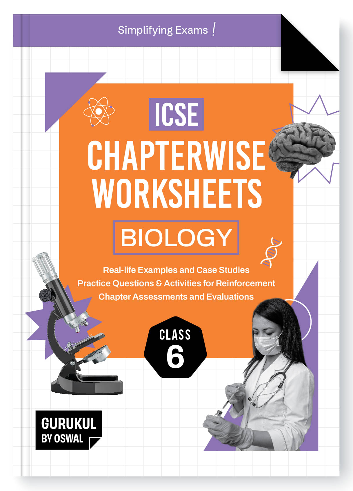     			Gurukul By Oswal Biology Chapterwise Worksheets ICSE Class 6 For Exam 2025 : Real Life Questions, Practice Questions, Activities, Case Studies, Chapte