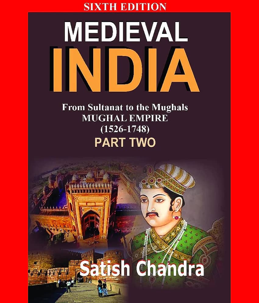 Medieval India: From Sultanat to the Mughals Mughal Empire (1526-1748): Part 2 (English) - Stationery | Buy online on ZillyBuy