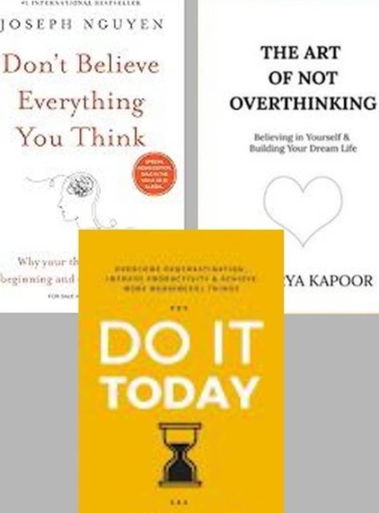 Dont Belive Everything you think + The Art of Not Overthinking + Do It Today Dont Belive Everything you think + The Art of Not Overthinking + Do It Today