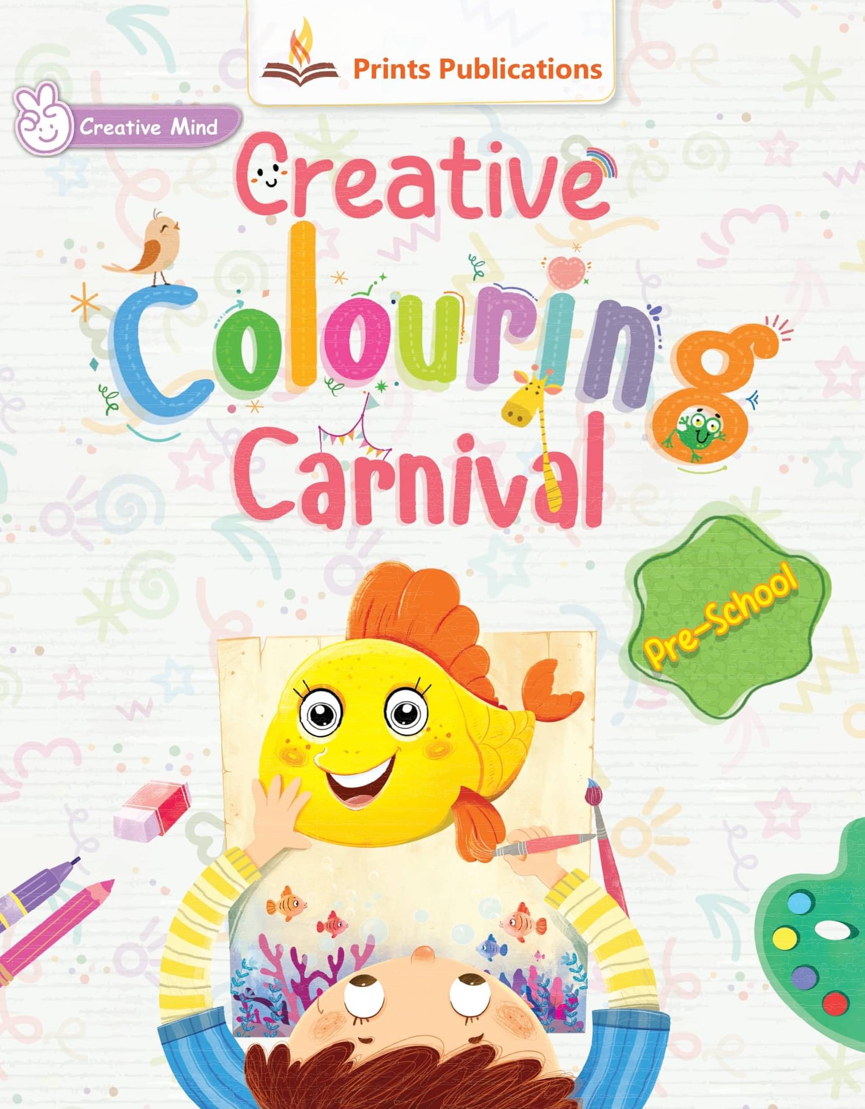 Pre-School: Creative Colouring Carnival Pre-School: Creative Colouring Carnival