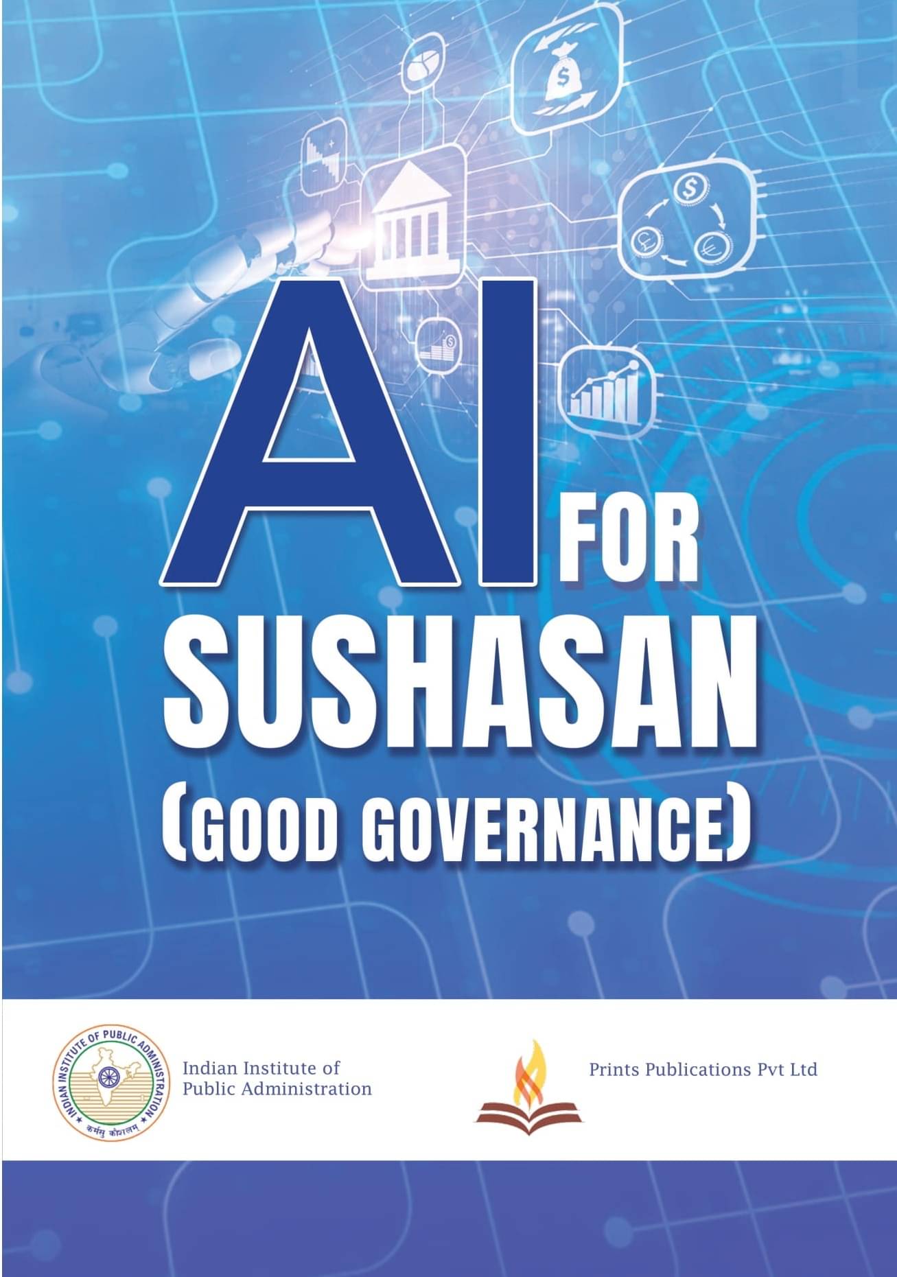 AI FOR SUSHASAN (GOOD GOVERNANCE) AI FOR SUSHASAN (GOOD GOVERNANCE)