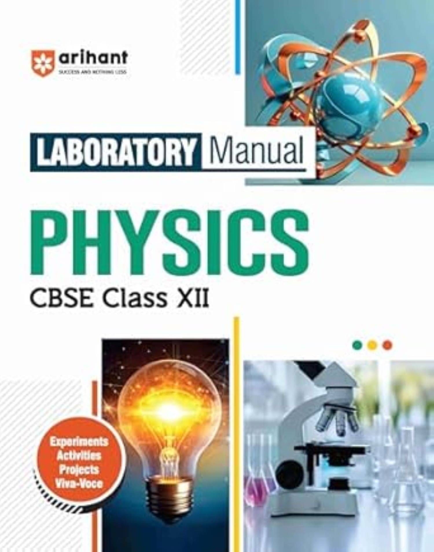 Arihant Laboratory Manual CBSE Physics for Class XII, 2025 Experiment Project Viva-voce | Questions and Laboratory instruction based on CBSE     			Arihant Laboratory Manual CBSE Physics for Class XII, 2025 Experiment Project Viva-voce | Questions and Laboratory instruction based on CBSE