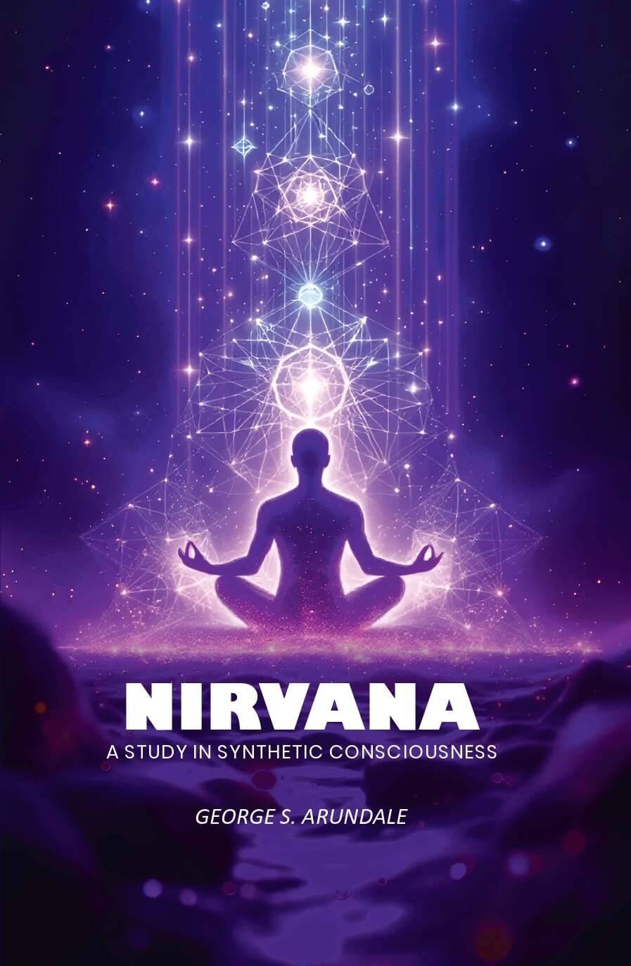    			Nirvana: A Study in Synthetic Consciousness