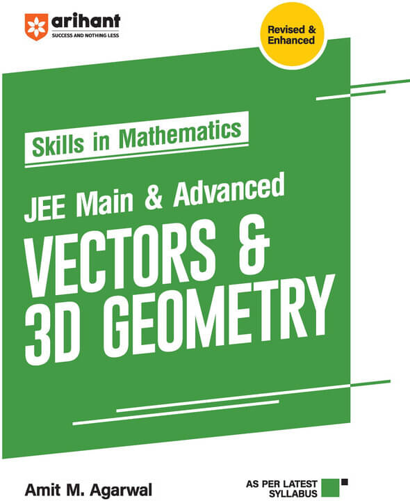 Skills in Mathematics for Jee Main & Advanced Vectors & 3D Geometry Skills in Mathematics for Jee Main & Advanced Vectors & 3D Geometry