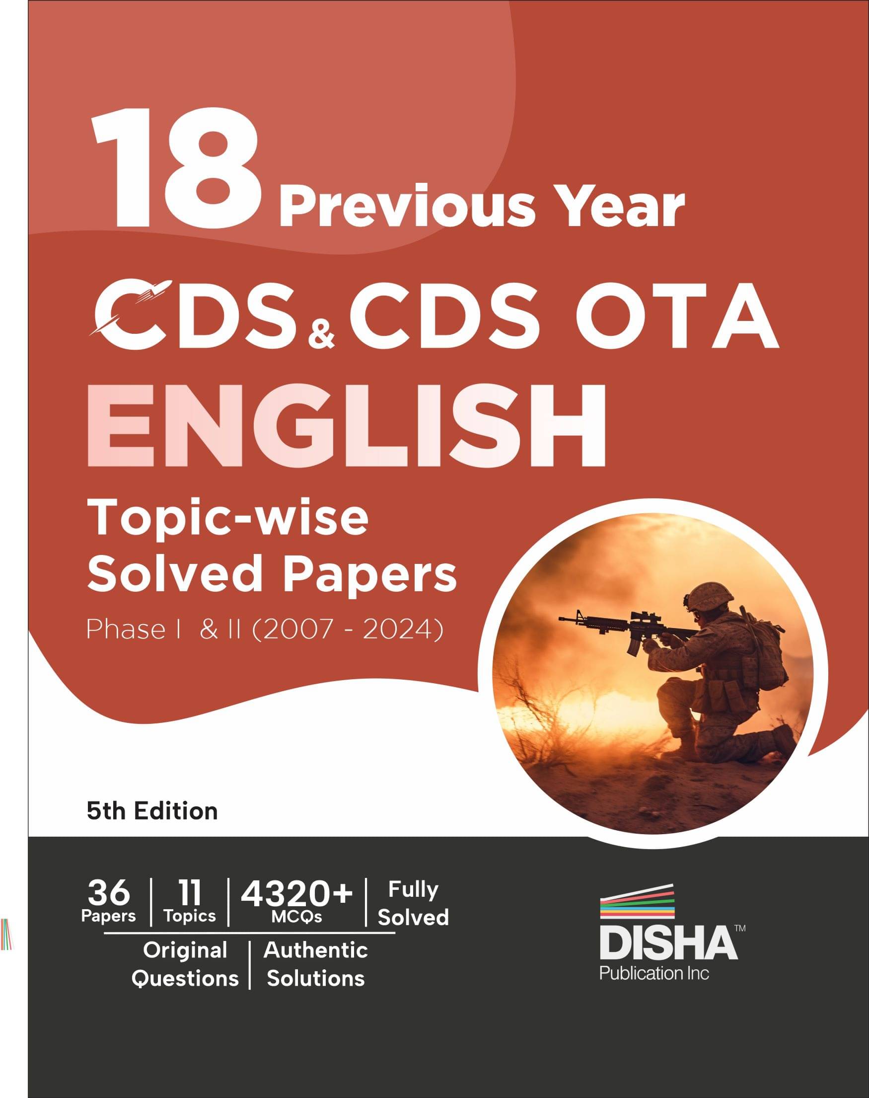 18 Previous Year CDS & CDS OTA English Topic-wise Solved Papers Phase I & II (2007 - 2024) 5th Edition | Combined Defence Services PYQs 18 Previous Year CDS & CDS OTA English Topic-wise Solved Papers Phase I & II (2007 - 2024) 5th Edition | Combined Defence Services PYQs