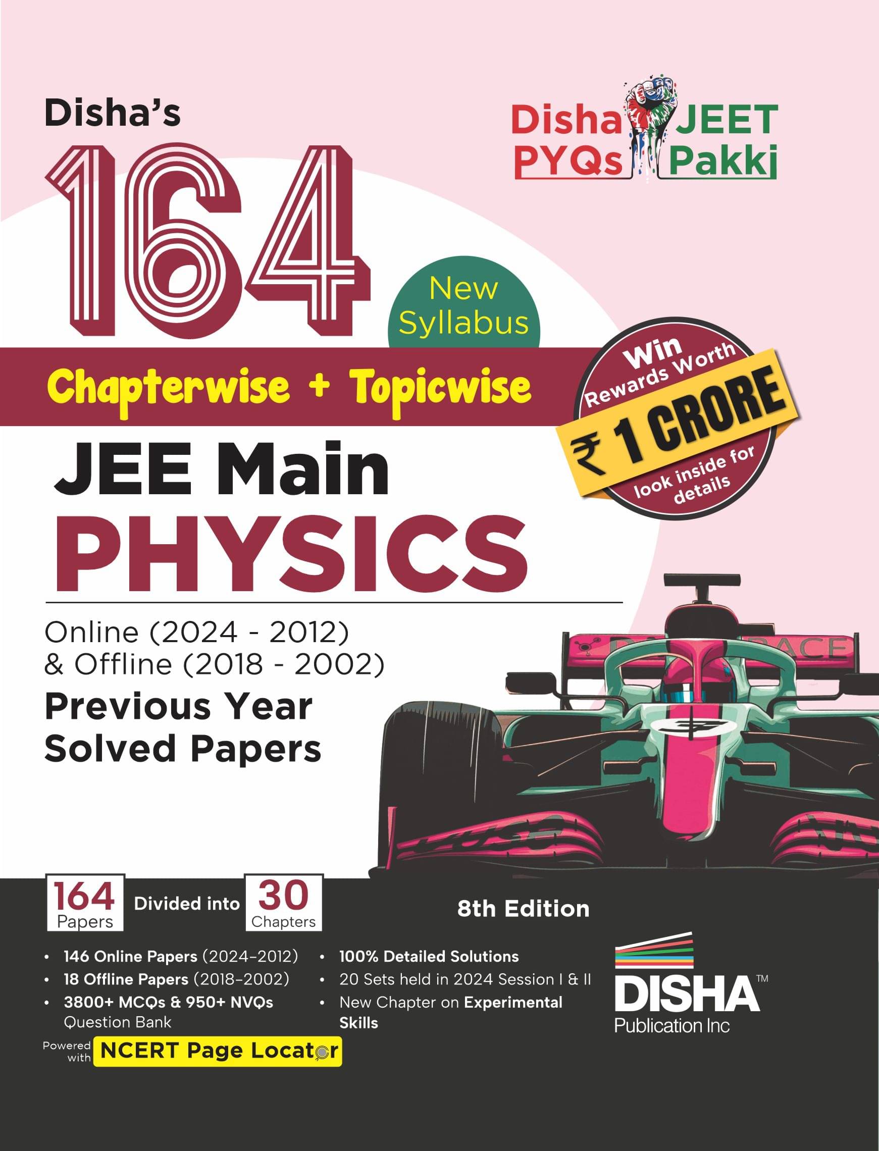 Disha's 164 New Syllabus Chapter-wise + Topic-wise JEE Main Physics Online (2024 - 2012) & Offline (2018 - 2002) Previous Year Solved Papers 8th Editi Disha's 164 New Syllabus Chapter-wise + Topic-wise JEE Main Physics Online (2024 - 2012) & Offline (2018 - 2002) Previous Year Solved Papers 8th Editi