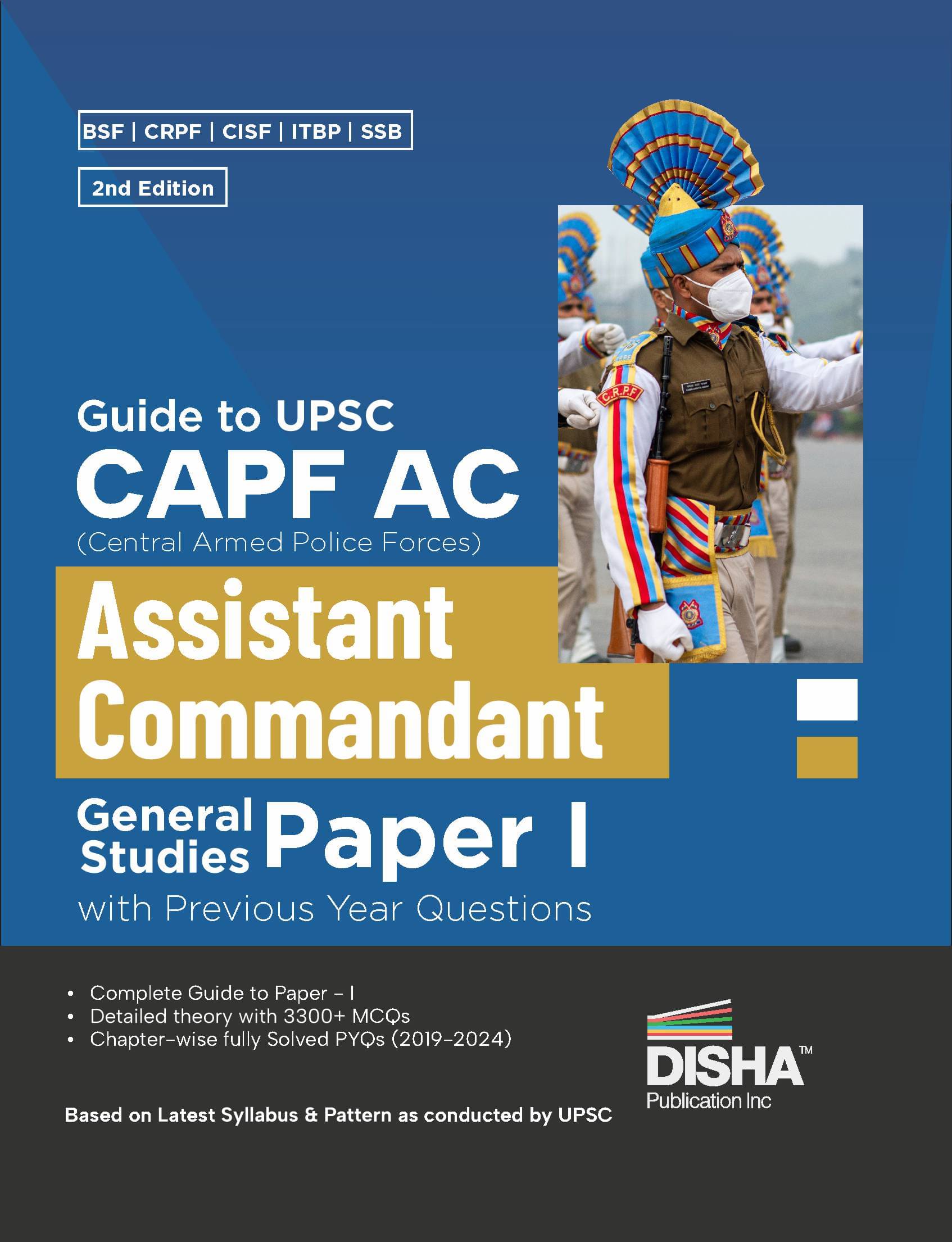 Guide to UPSC CAPF AC Central Armed Police Forces Assistant Commandant General Studies Paper I with Previous Year Questions 2nd Edition | For 2024 Exam | PYQs | BSF, CRPF, CISF, ITBP, SSB Guide to UPSC CAPF AC Central Armed Police Forces Assistant Commandant General Studies Paper I with Previous Year Questions 2nd Edition | For 2024 Exam | PYQs | BSF, CRPF, CISF, ITBP, SSB