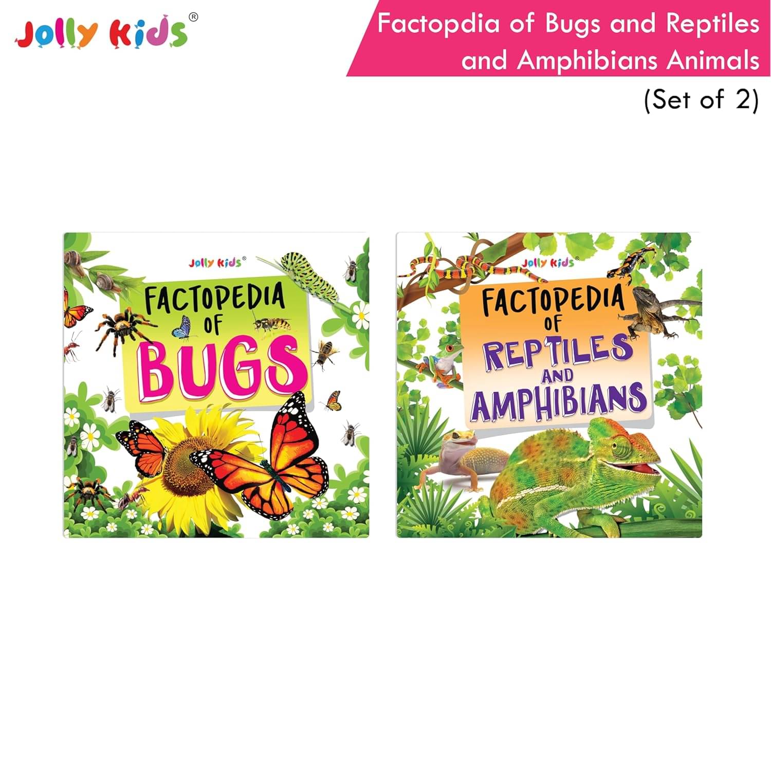Jolly Kids Factopedia: Bugs, Reptiles And Amphibians Books Set of 2 For Aged 3-8 Years| Discover Frog, Snakes, Ants, Lizard And The Amazing Wonders of Nature! Jolly Kids Factopedia: Bugs, Reptiles And Amphibians Books Set of 2 For Aged 3-8 Years| Discover Frog, Snakes, Ants, Lizard And The Amazing Wonders of Nature!