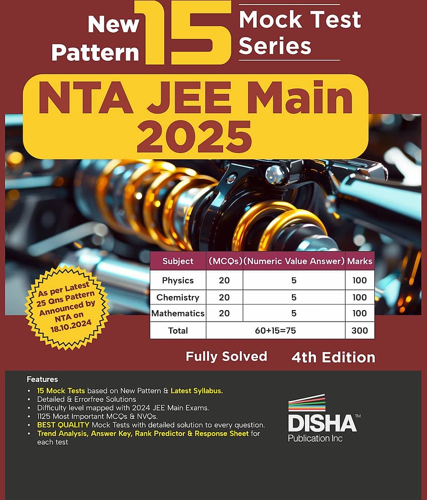 New Pattern 15 Mock Test Series NTA JEE Main 2025 - 4th Edition | 75 MCQs in Physics, Chemistry & Mathematics Rankers Test Series | 100% Solutions