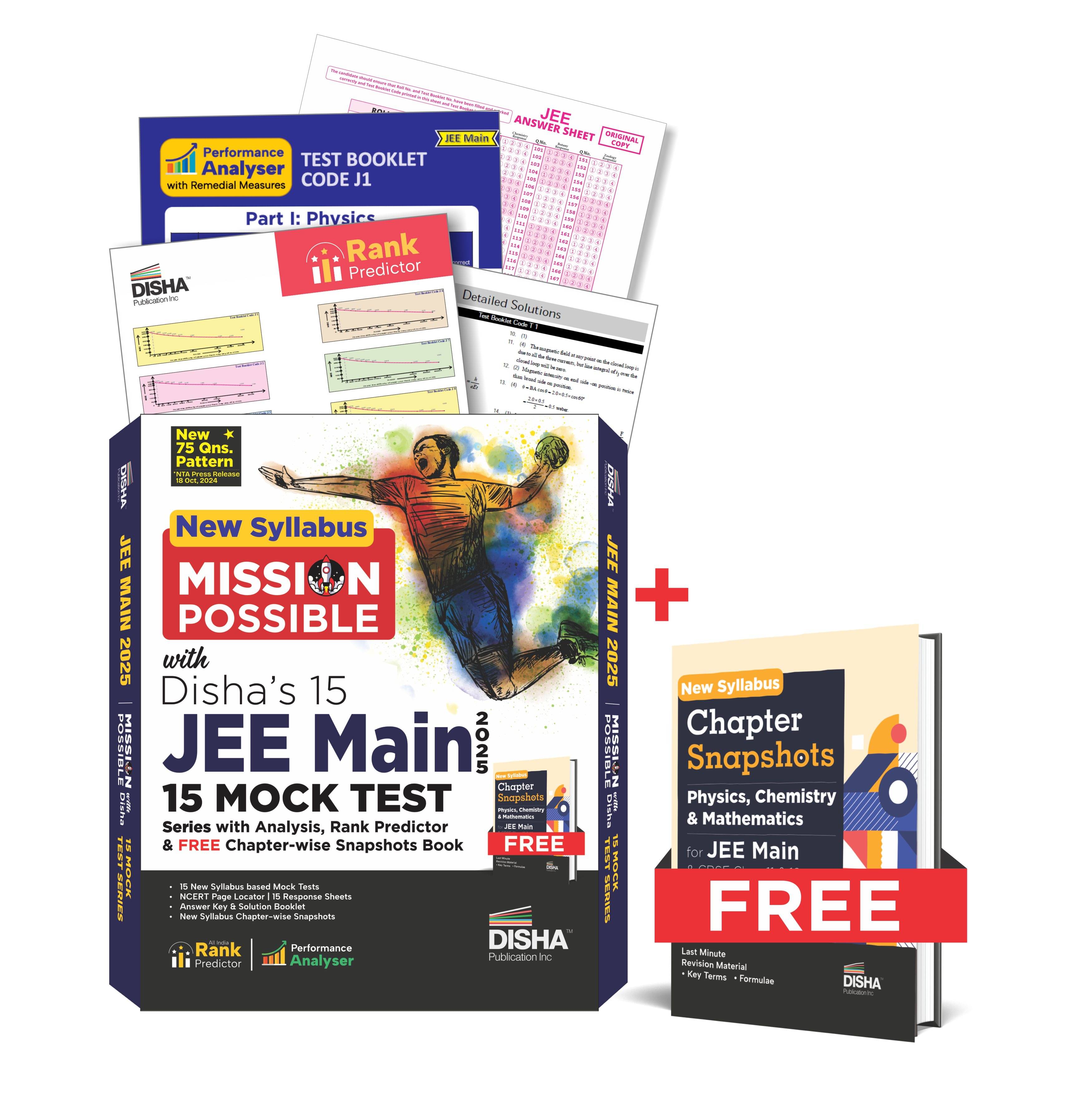 New Pattern/ Syllabus with Disha Mission Possible 15 JEE MAIN 2025 Test Series powered with Rankers Analysis, Rank Predictor & Free Chapter Snapshots New Pattern/ Syllabus with Disha Mission Possible 15 JEE MAIN 2025 Test Series powered with Rankers Analysis, Rank Predictor & Free Chapter Snapshots