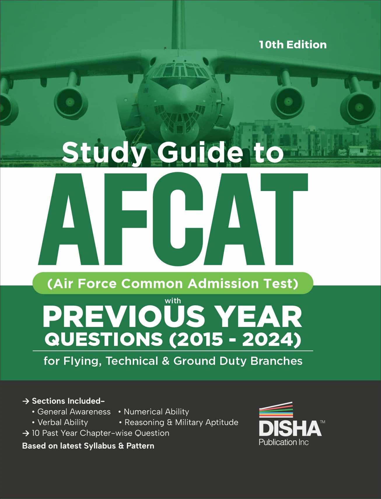 Study Guide to AFCAT (Air Force Common Admission Test) with Previous Year Questions (2015 - 2024) for Flying, Technical & Ground Duty Branches 10th Edition Study Guide to AFCAT (Air Force Common Admission Test) with Previous Year Questions (2015 - 2024) for Flying, Technical & Ground Duty Branches 10th Edition
