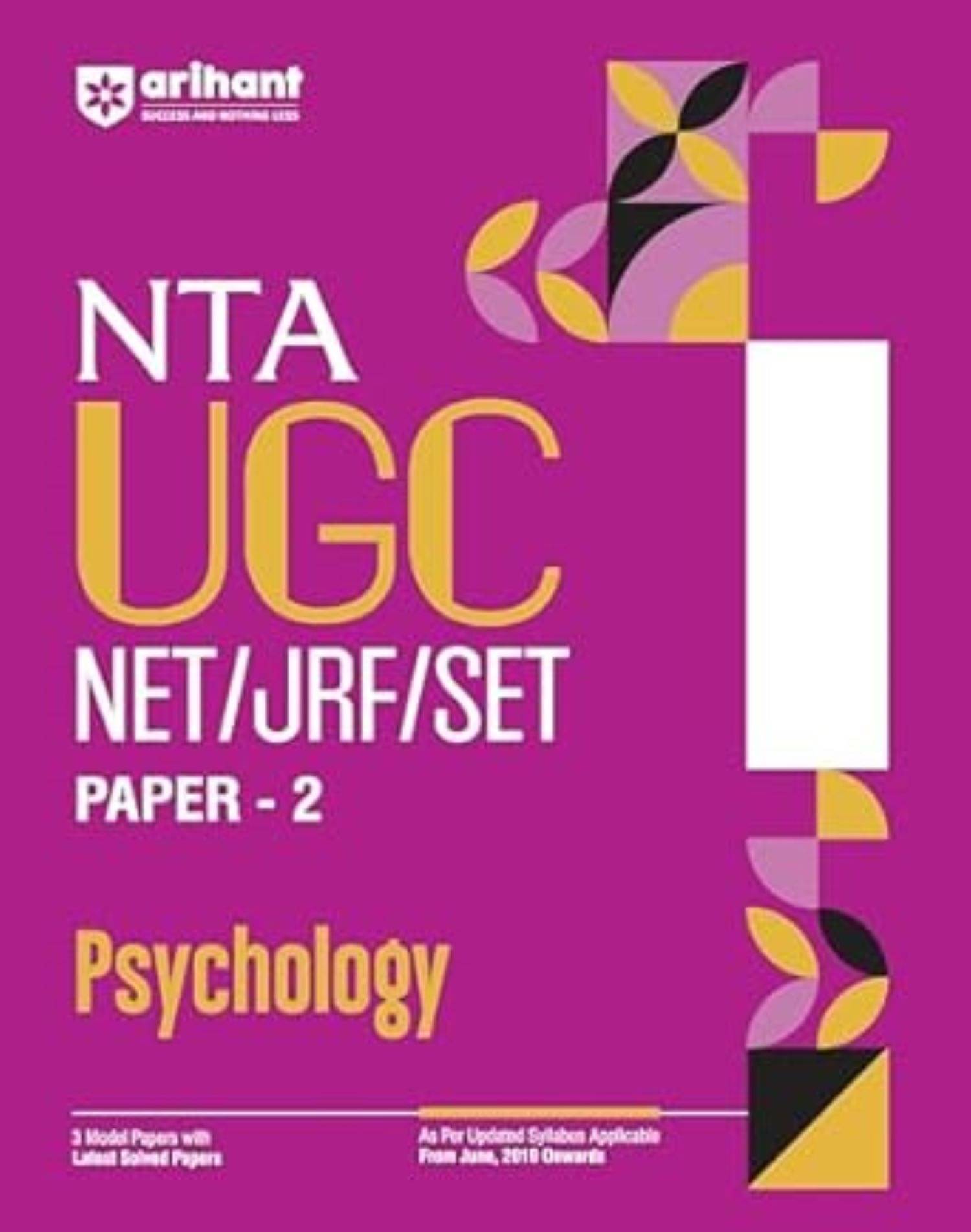 Arihant 2025 EDITION NTA UGC NET/ JRF/ SET PAPER-2 Psychology | As per updated syllabus | 3 Model Papers with latest solved papers Arihant 2025 EDITION NTA UGC NET/ JRF/ SET PAPER-2 Psychology | As per updated syllabus | 3 Model Papers with latest solved papers