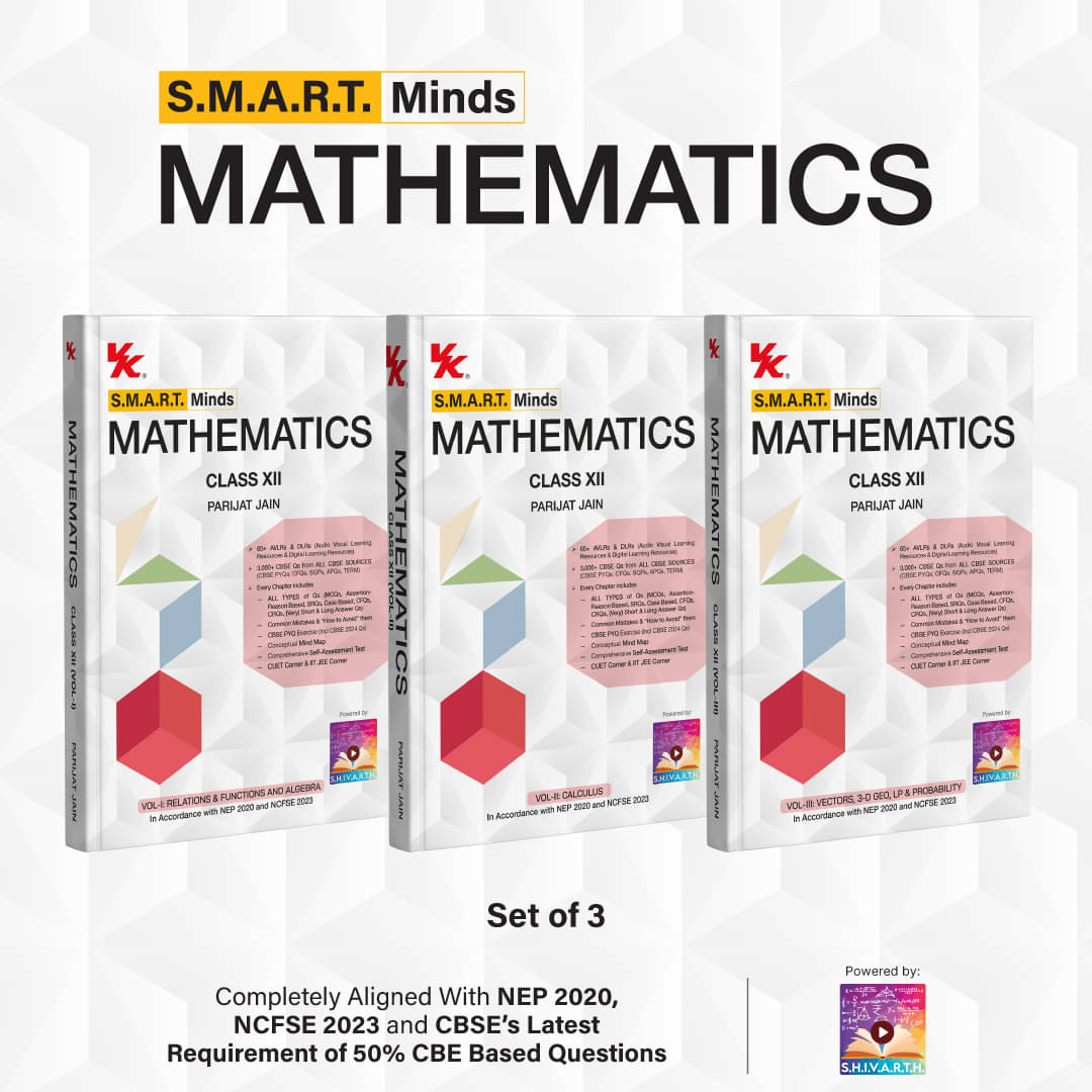     			S.M.A.R.T. Minds Mathematics Textbook for CBSE Class 12th Vol. 1, 2 & 3 (with Audio Visual Learning Resources) by Parijat Jain (IIT D & IIM A)