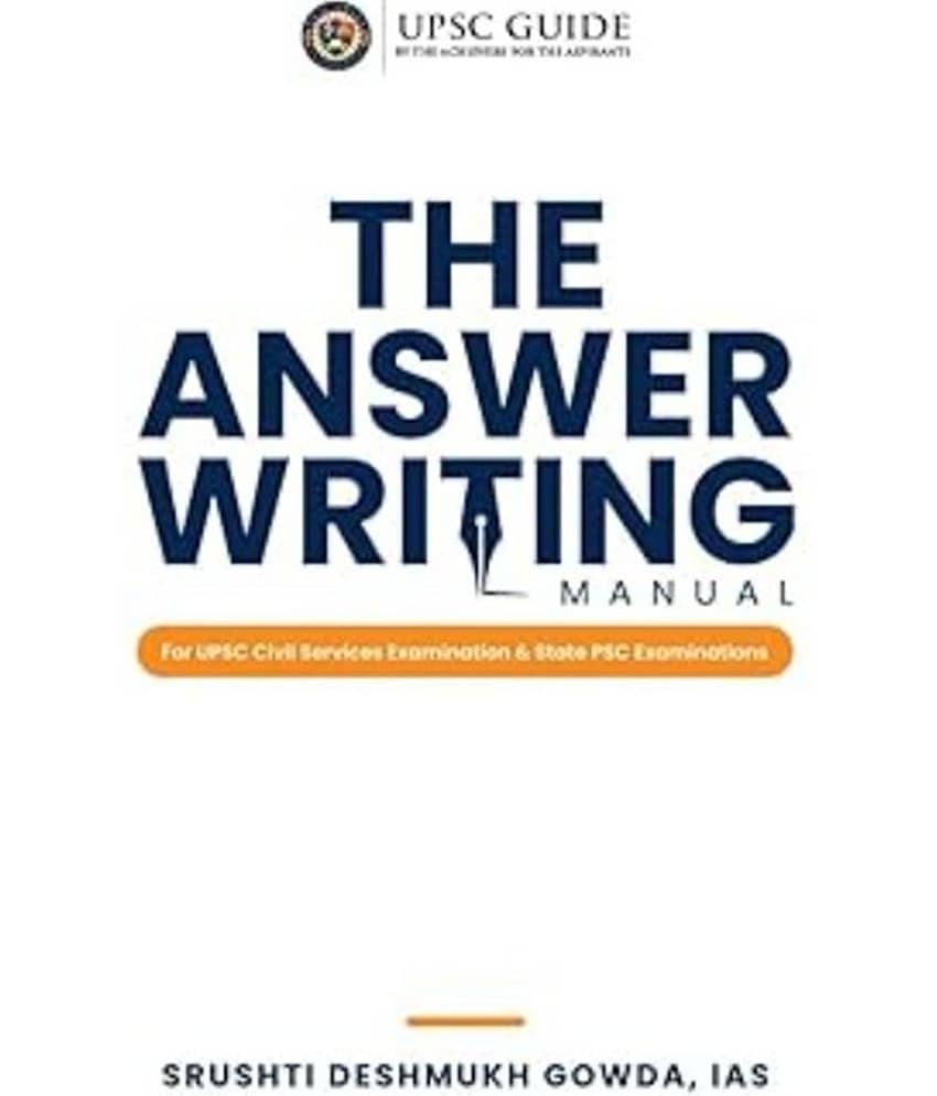 The Answer Writing Manual for UPSC Civil Services & State PSC Examinations by Srushti Deshmukh Gowda IAS - Stationery | Buy online on ZillyBuy