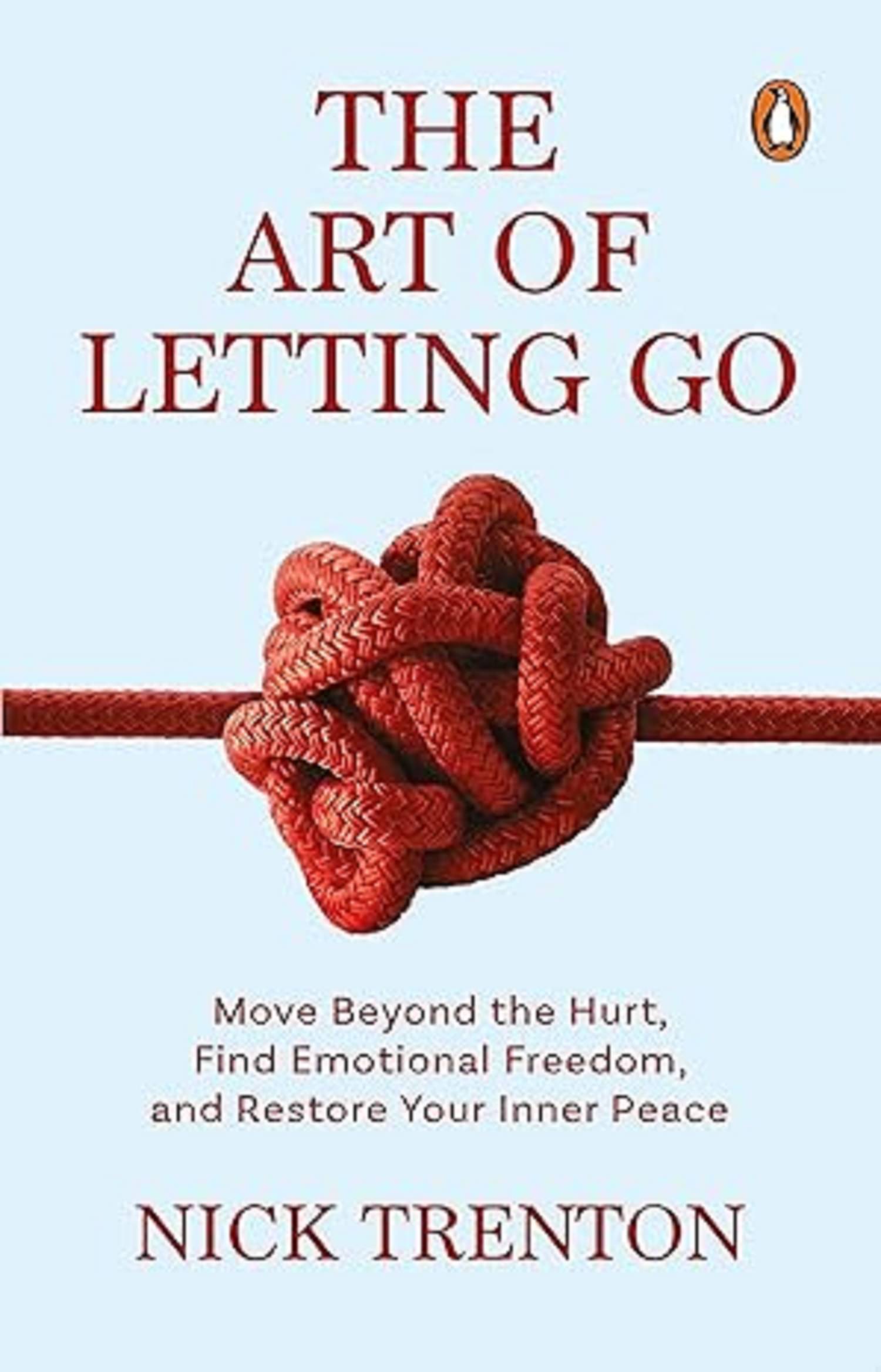     			The Art of Letting Go: Move Beyond the Hurt, Find Emotional Freedom and Restore Your Inner Peace [Paperback] Trenton, Nick Paperback – 25 June 2024