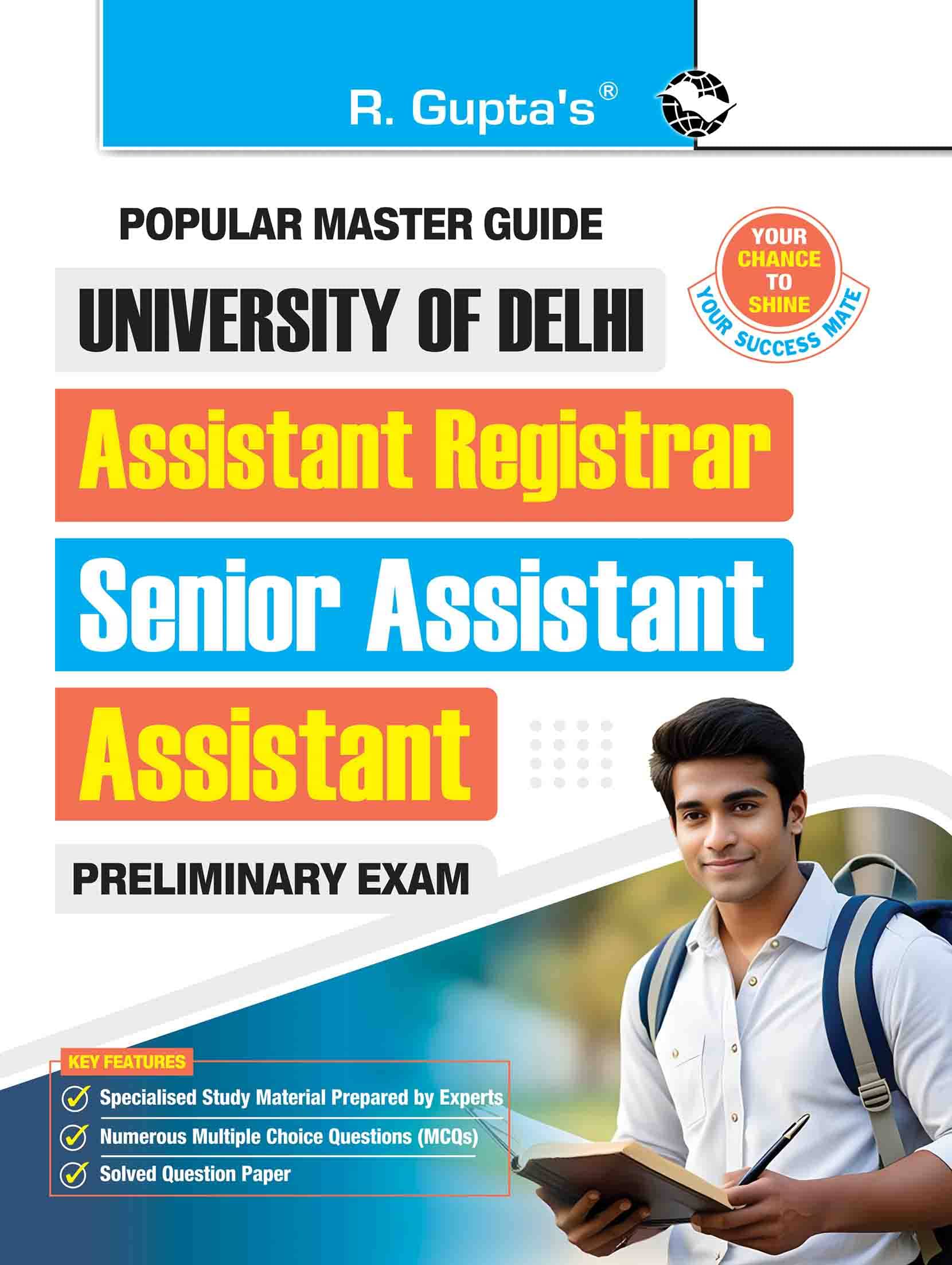 University of Delhi: Assistant Registrar/Senior Assistant/Assistant (Preliminary) Recruitment Exam Guide University of Delhi: Assistant Registrar/Senior Assistant/Assistant (Preliminary) Recruitment Exam Guide