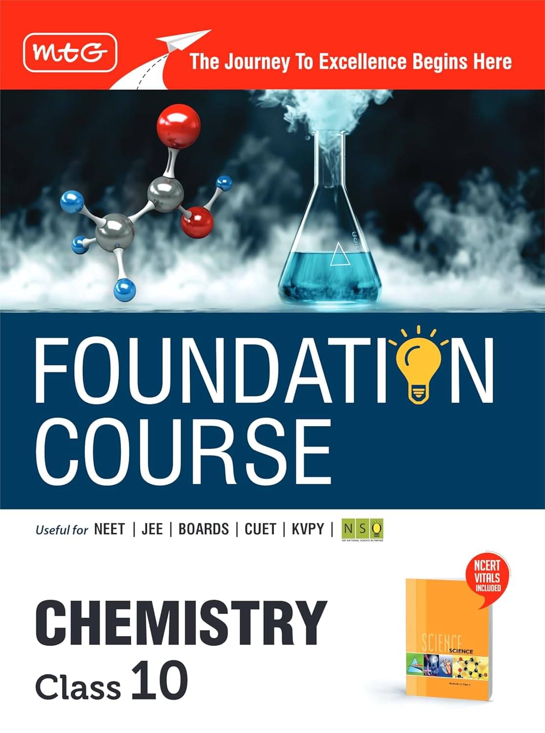 MTG Foundation Course Class 10 Chemistry Book (Edition 2025) For IIT JEE, NEET, CUET, NSO Olympiad, KVPY & Boards Exam | Based on NCERT Latest Pattern MTG Foundation Course Class 10 Chemistry Book (Edition 2025) For IIT JEE, NEET, CUET, NSO Olympiad, KVPY & Boards Exam | Based on NCERT Latest Pattern