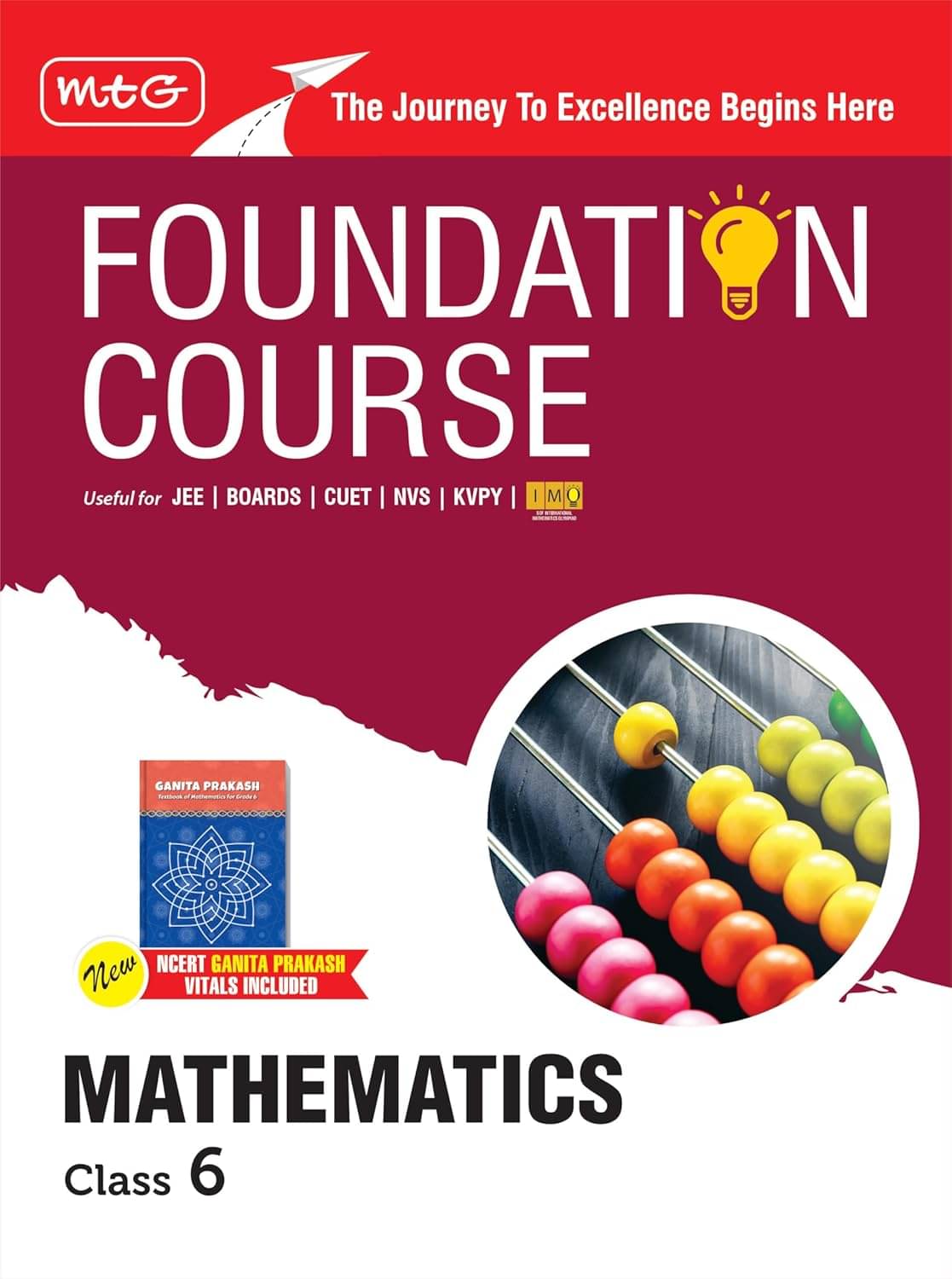    			MTG Foundation Course Class 6 Mathematics Book (Edition 2025) For IIT JEE, IMO Olympiad, CUET, NVS, KVPY & Boards Exam | Based on NCERT Latest Pattern