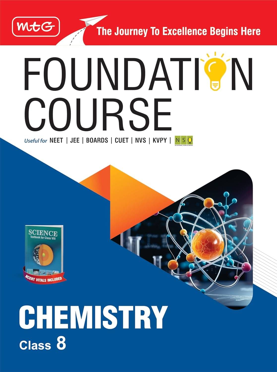MTG Foundation Course Class 8 Chemistry Book (Edition 2025) For IIT JEE, NEET, NSO Olympiad, CUET, NVS, KVPY & Boards Exam | Based on NCERT Latest Pattern MTG Foundation Course Class 8 Chemistry Book (Edition 2025) For IIT JEE, NEET, NSO Olympiad, CUET, NVS, KVPY & Boards Exam | Based on NCERT Latest Pattern