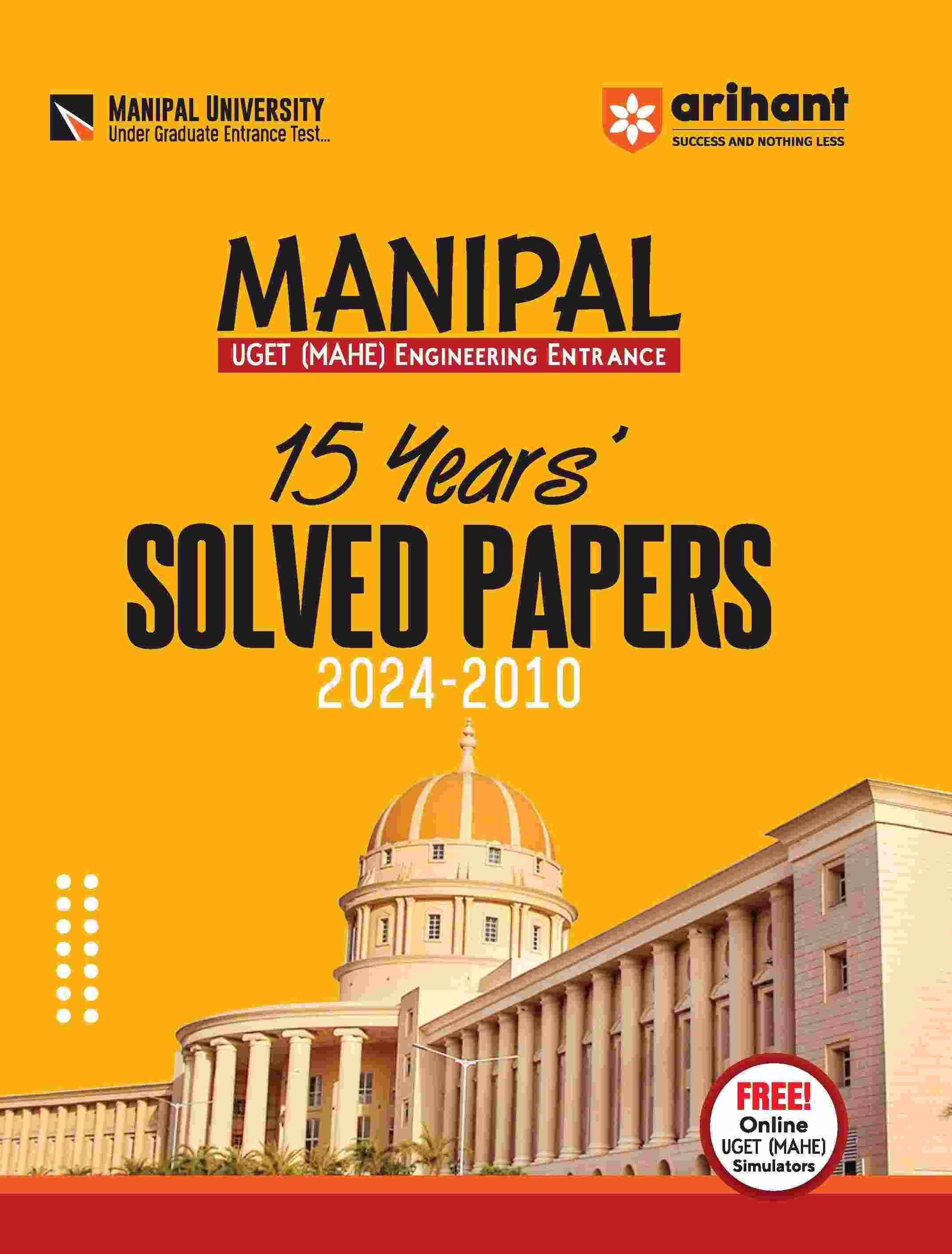     			Arihant Manipal UGET (MAHE) Engineering Entrance 15 Years' Solved Papers 2024 - 2010