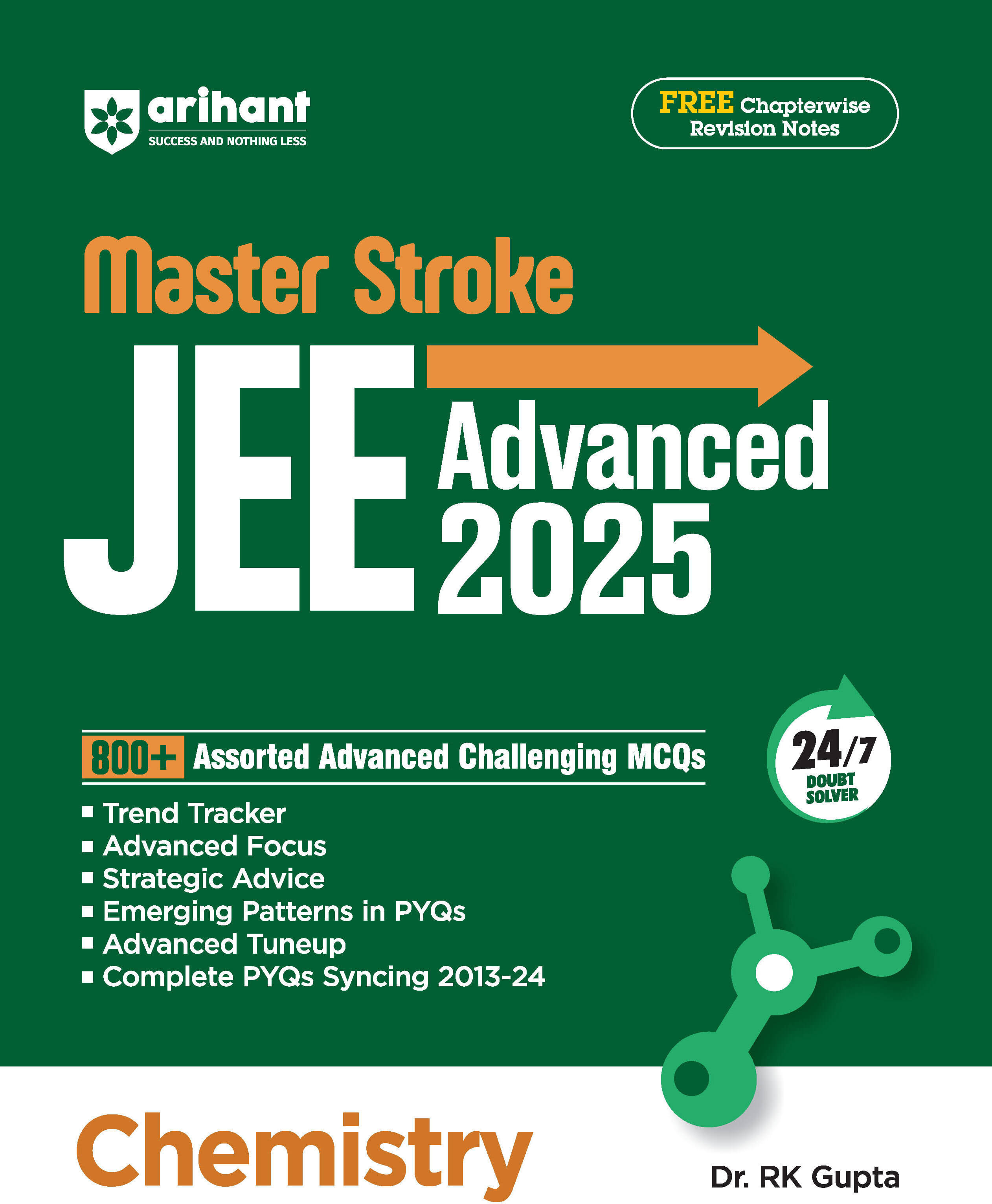 Arihant Masterstroke for JEE Advanced 2025: Chemistry | 800+ Assorted Advanced Challenging MCQs for JEE Advanced practice Arihant Masterstroke for JEE Advanced 2025: Chemistry | 800+ Assorted Advanced Challenging MCQs for JEE Advanced practice