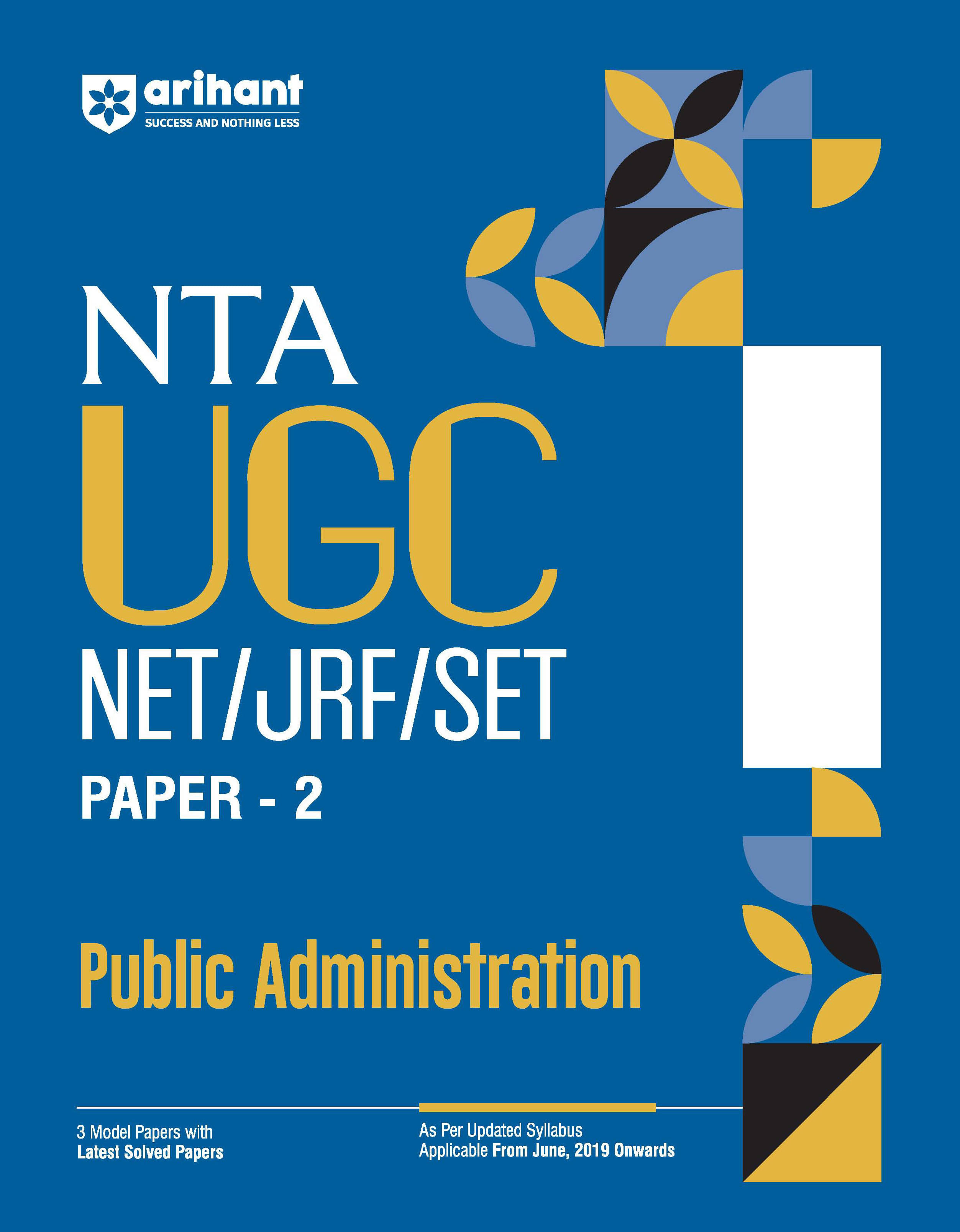 Arihant NTA UGC NET/ JRF/ SET PAPER-2 Public Administration As per updated syllabus 3 Model Papers with latest solved papers Arihant NTA UGC NET/ JRF/ SET PAPER-2 Public Administration As per updated syllabus 3 Model Papers with latest solved papers