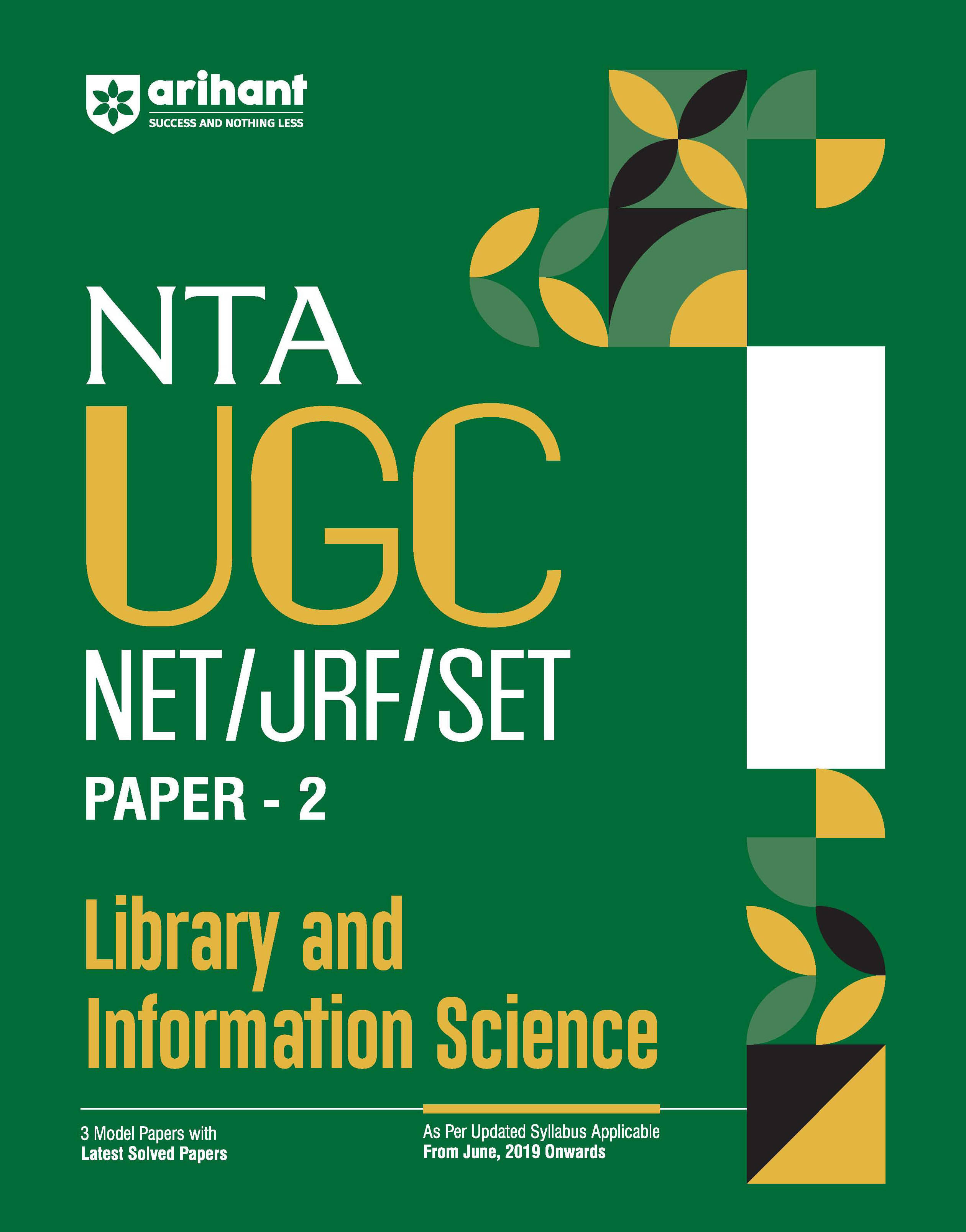 Arihant NTA UGC NET/ JRF/ SET PAPER-2 Library and Information Science As per updated syllabus 3 Model Papers with latest solved papers Arihant NTA UGC NET/ JRF/ SET PAPER-2 Library and Information Science As per updated syllabus 3 Model Papers with latest solved papers