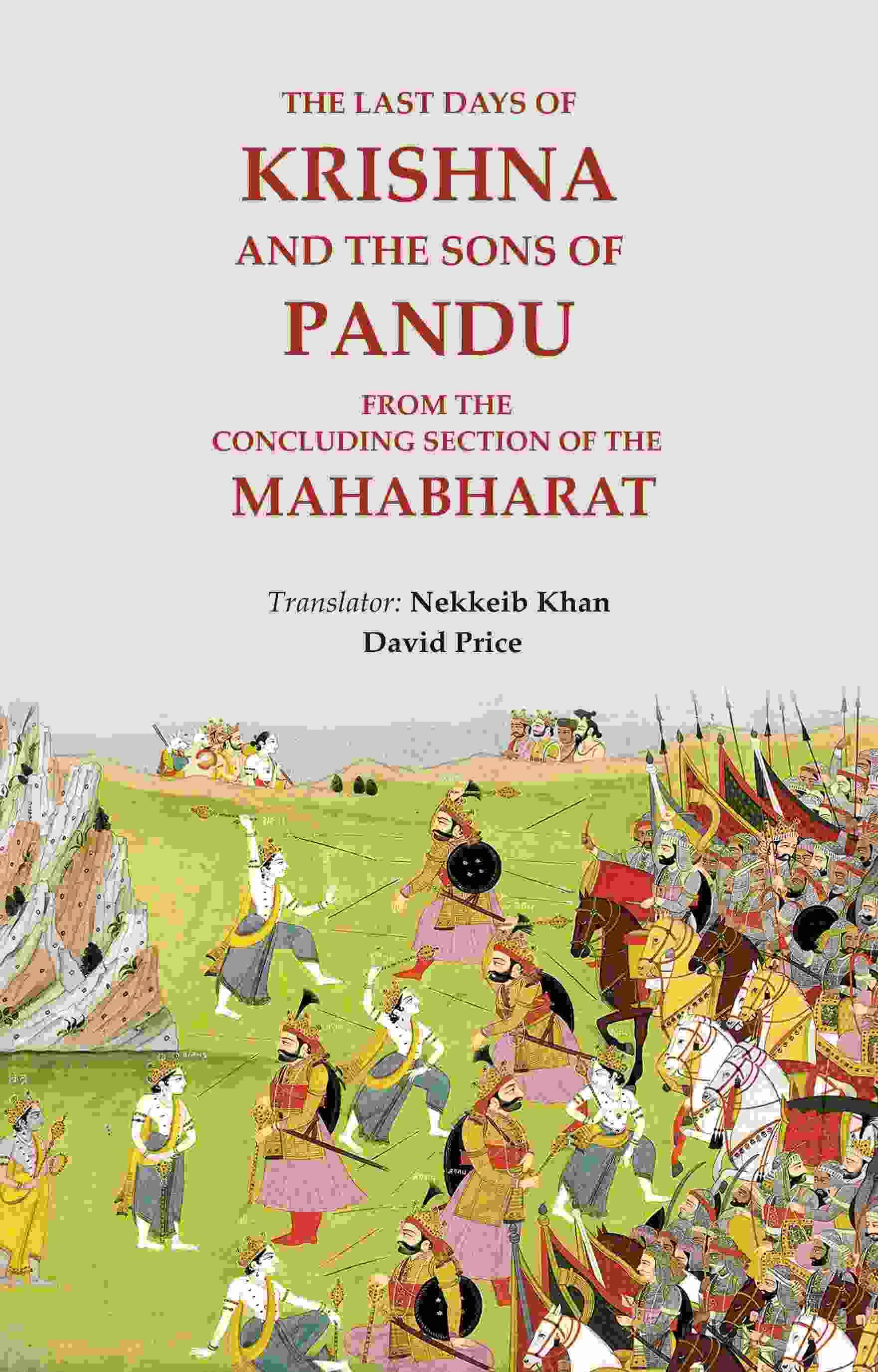     			The last days of Krishna and the sons of Pandu: from the concluding section of the Mahabharat [Hardcover]
