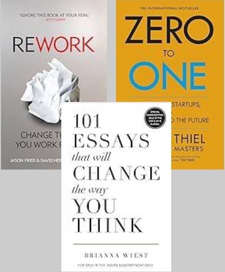 Zero To One + Rework + 101 Essays That Will Change The Way You Think Zero To One + Rework + 101 Essays That Will Change The Way You Think