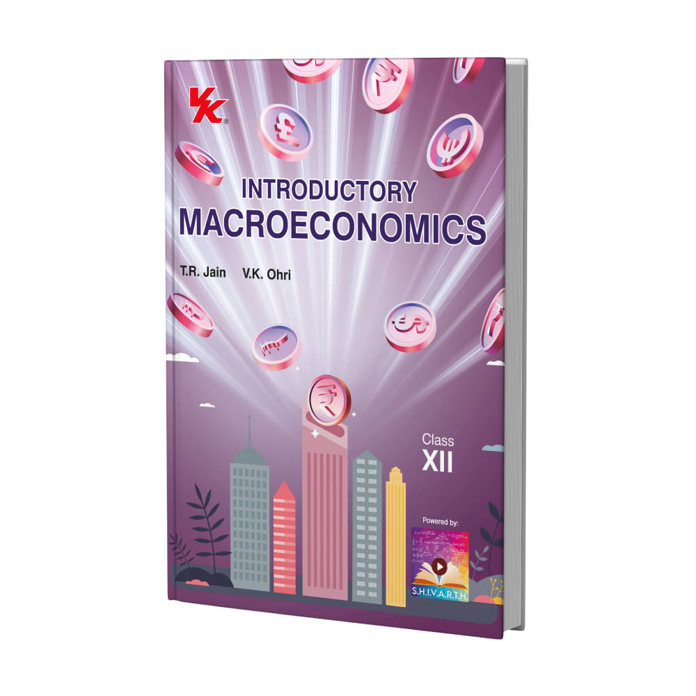 Introductory Macroeconomics for Class 12 | CBSE (NCERT Solved) | Examination 2025-26 | By T.R. Jain & V.K. Ohri Introductory Macroeconomics for Class 12 | CBSE (NCERT Solved) | Examination 2025-26 | By T.R. Jain & V.K. Ohri
