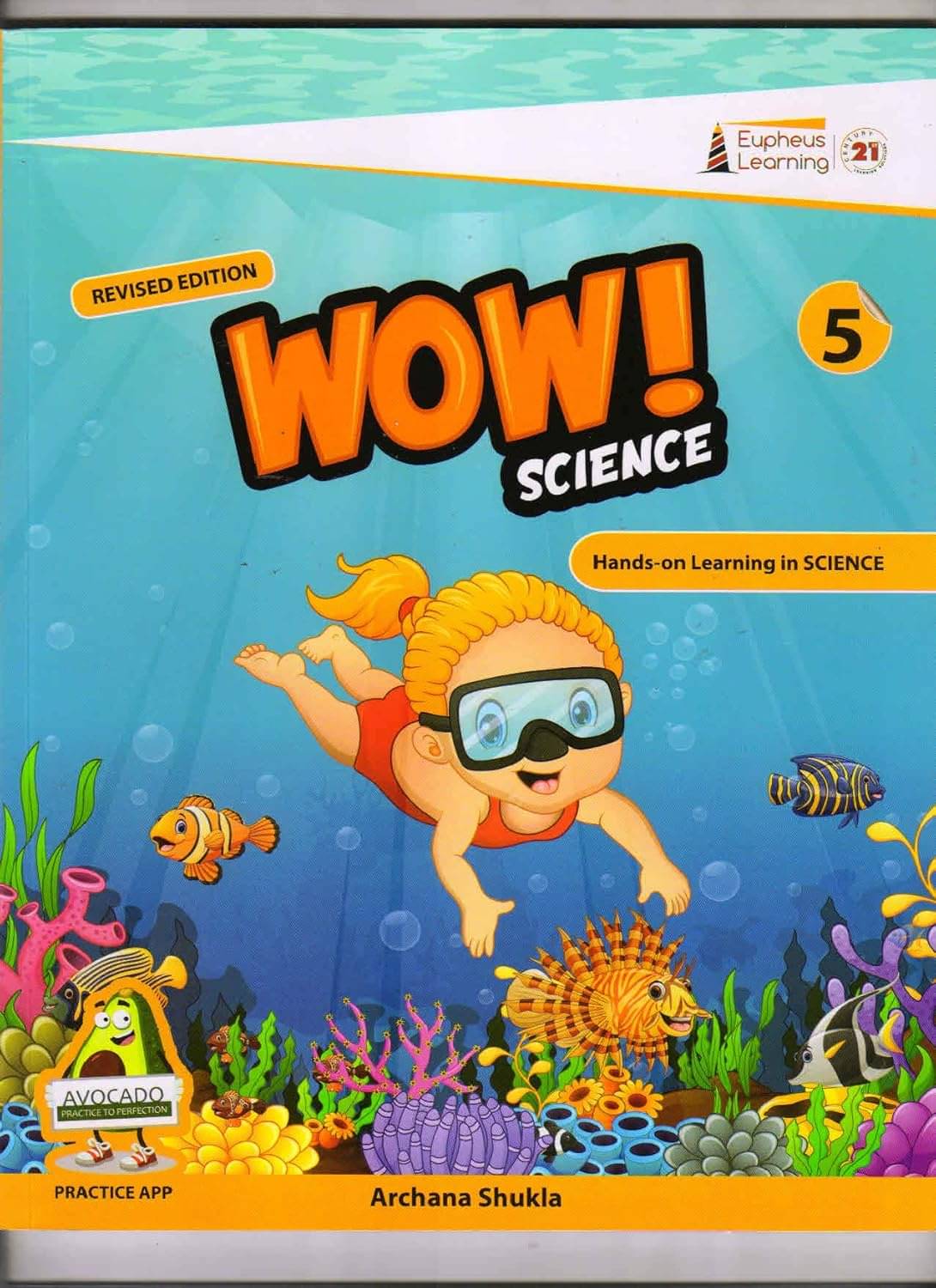 Wow Science Hands-on Learning in Science For Class 5 (REVISED EDITION) Wow Science Hands-on Learning in Science For Class 5 (REVISED EDITION)