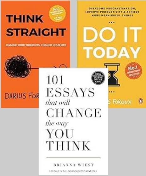 Do It Today + Think Straight + 101 Essays That Will Change The Way You Think Do It Today + Think Straight + 101 Essays That Will Change The Way You Think
