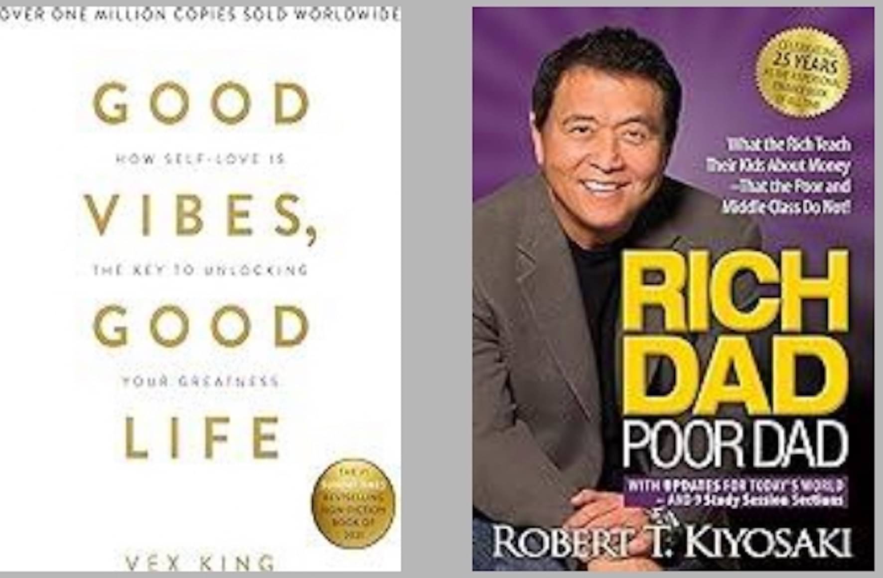     			Good Vibes, Good Life + Rich Dad Poor Dad
