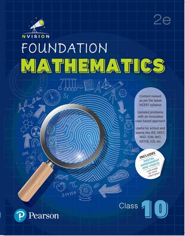 Pearson Nvision Foundation'2025 Mathematics Class 10 | Based on the NCERT Syllabus | Useful for School and Exams Like JEE, NEET, NSO, IOM, IMO, NSTSE, IOS | Includes Digital Assessment & Exam Preparation Strategy, Motivational Video's | 2nd Edition | Pearson Nvision Foundation'2025 Mathematics Class 10 | Based on the NCERT Syllabus | Useful for School and Exams Like JEE, NEET, NSO, IOM, IMO, NSTSE, IOS | Includes Digital Assessment & Exam Preparation Strategy, Motivational Video's | 2nd Edition |