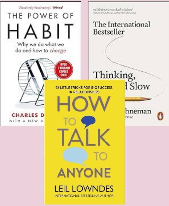 The Power Of Habits + How To Talk Anyone + Thinking Fast and Slow The Power Of Habits + How To Talk Anyone + Thinking Fast and Slow