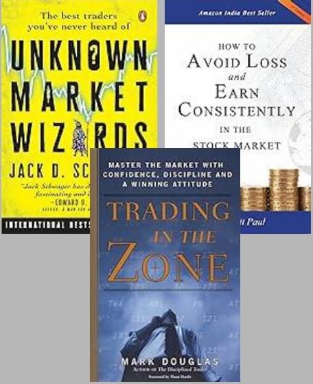 Unknown Market Wizards + Trading in the Zone + How to Avoid Loss and Earn Consistently in the Stock Market Unknown Market Wizards + Trading in the Zone + How to Avoid Loss and Earn Consistently in the Stock Market