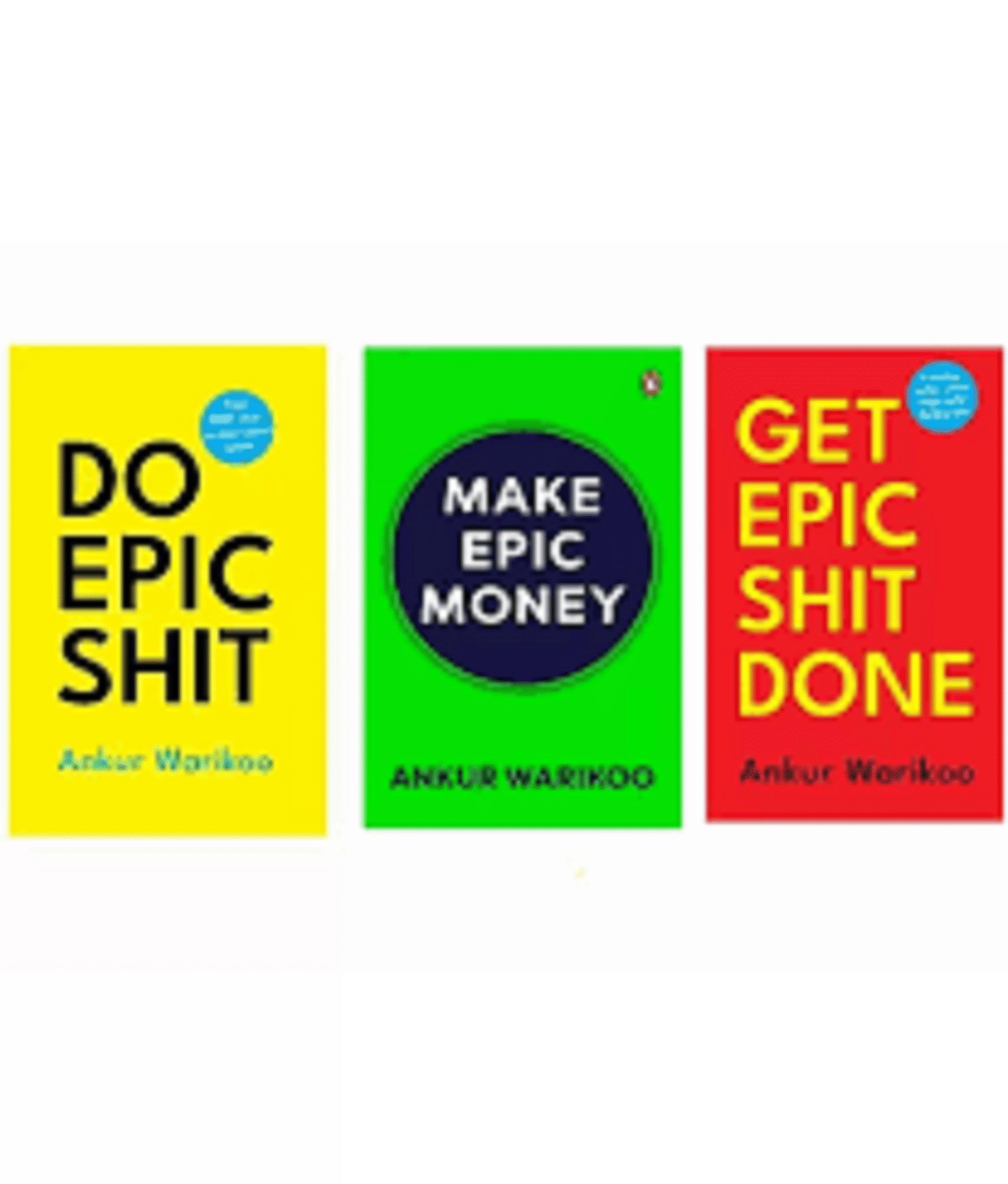 ( Combo Of 3 Pack ) Get Epic Shit & Make Epis Money & Do Epic Shit , English , Paperback , By Ankur Warikoo ( Combo Of 3 Pack ) Get Epic Shit & Make Epis Money & Do Epic Shit , English , Paperback , By Ankur Warikoo