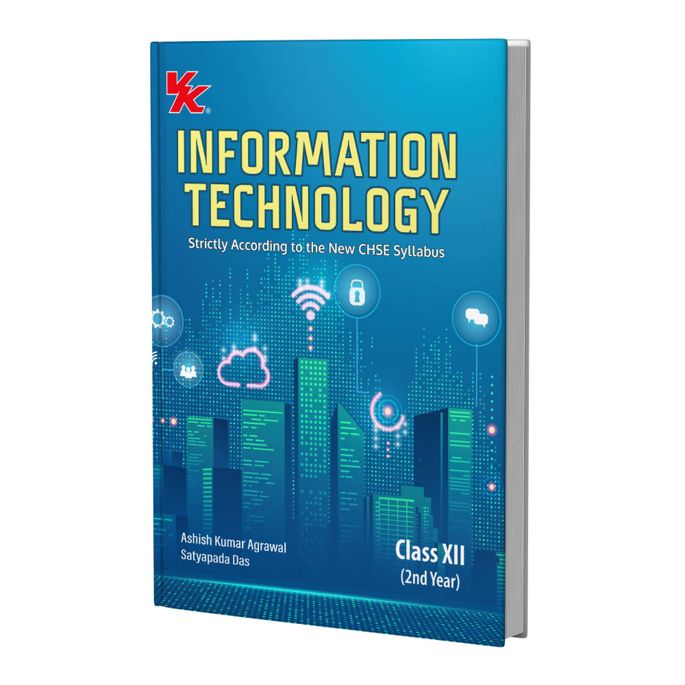     			Information Technology For Class 12 by Ashish Kumar & Satyapada Das CHSE Board 2025-26 Examinations