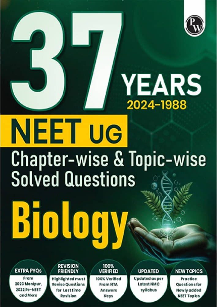    			PW 37 Years NEET Previous Year Solved Question Papers Biology PYQs Chapterwise Topicwise Solutions For NEET Exam 2025 with Newly Added Topics