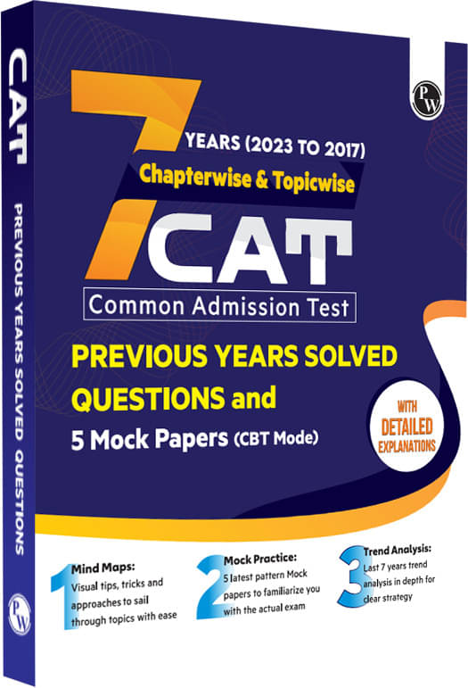 PW CAT 7 Years Chapterwise & Topicwise Previous Years Solved Questions (2023-2017) and 5 Mock Papers (CBT Mode) PW CAT 7 Years Chapterwise & Topicwise Previous Years Solved Questions (2023-2017) and 5 Mock Papers (CBT Mode)
