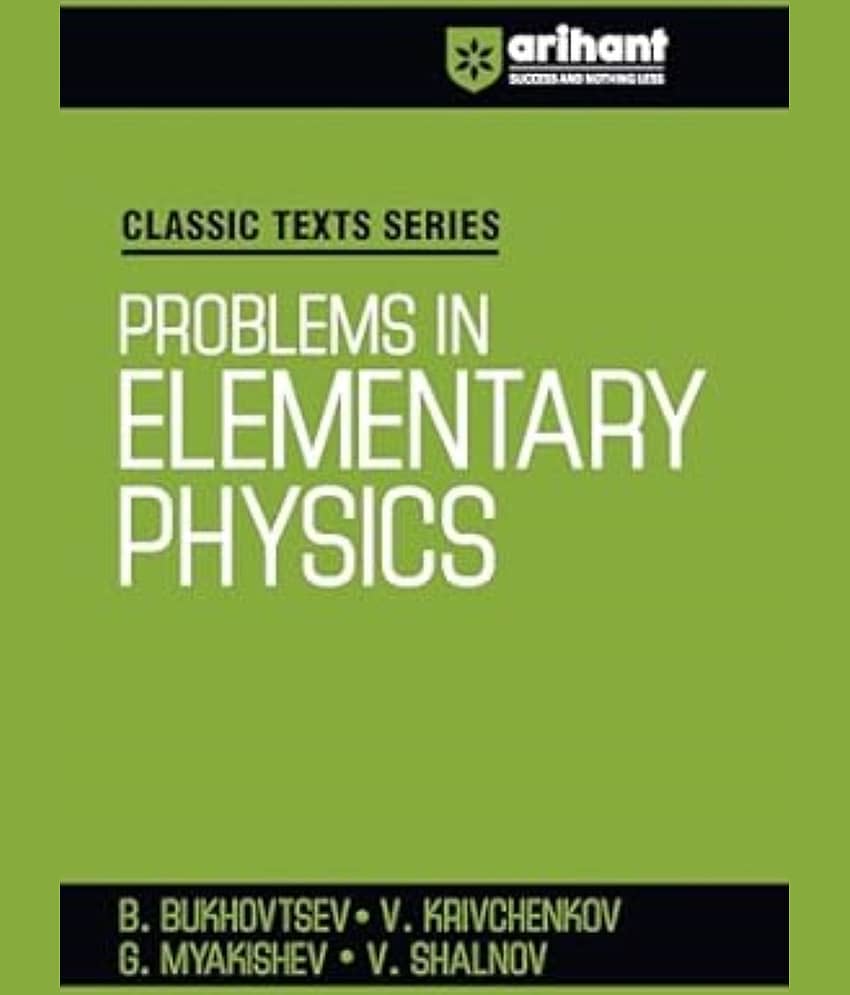 Arihant Classic Texts Series for Exam 2025-26 All Engineering Entrances Aspirants | Problems in Elementary Physics - Stationery | Buy online on ZillyBuy