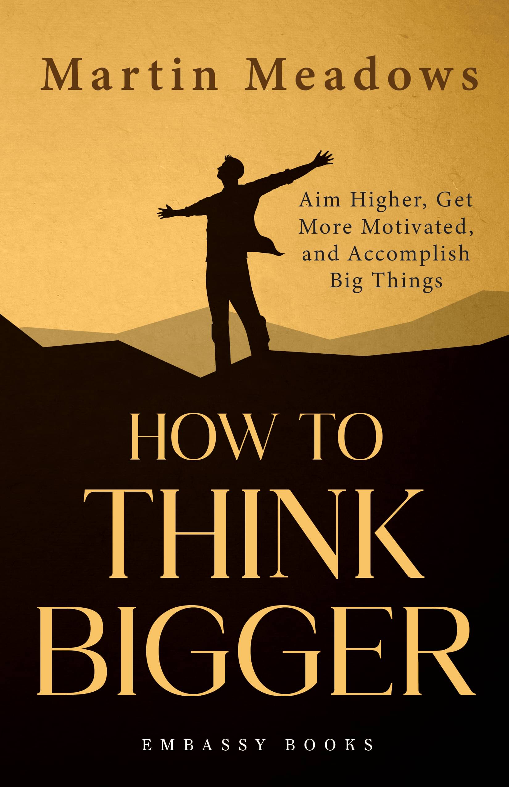     			How to Think Bigger