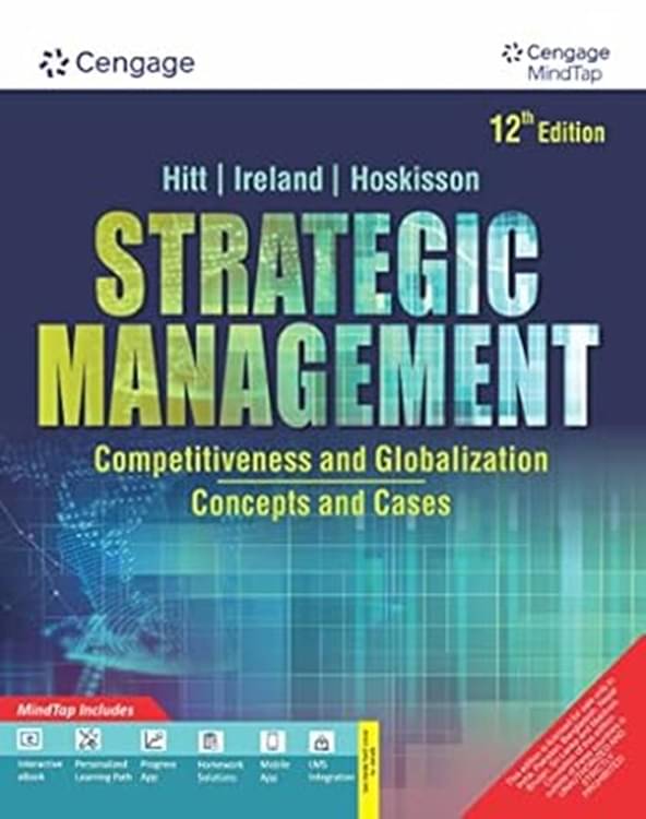 Strategic Management Competitiveness and Globalization Concepts and Cases 12/e (Paperback, HITT, Hoskisson) Strategic Management Competitiveness and Globalization Concepts and Cases 12/e (Paperback, HITT, Hoskisson)