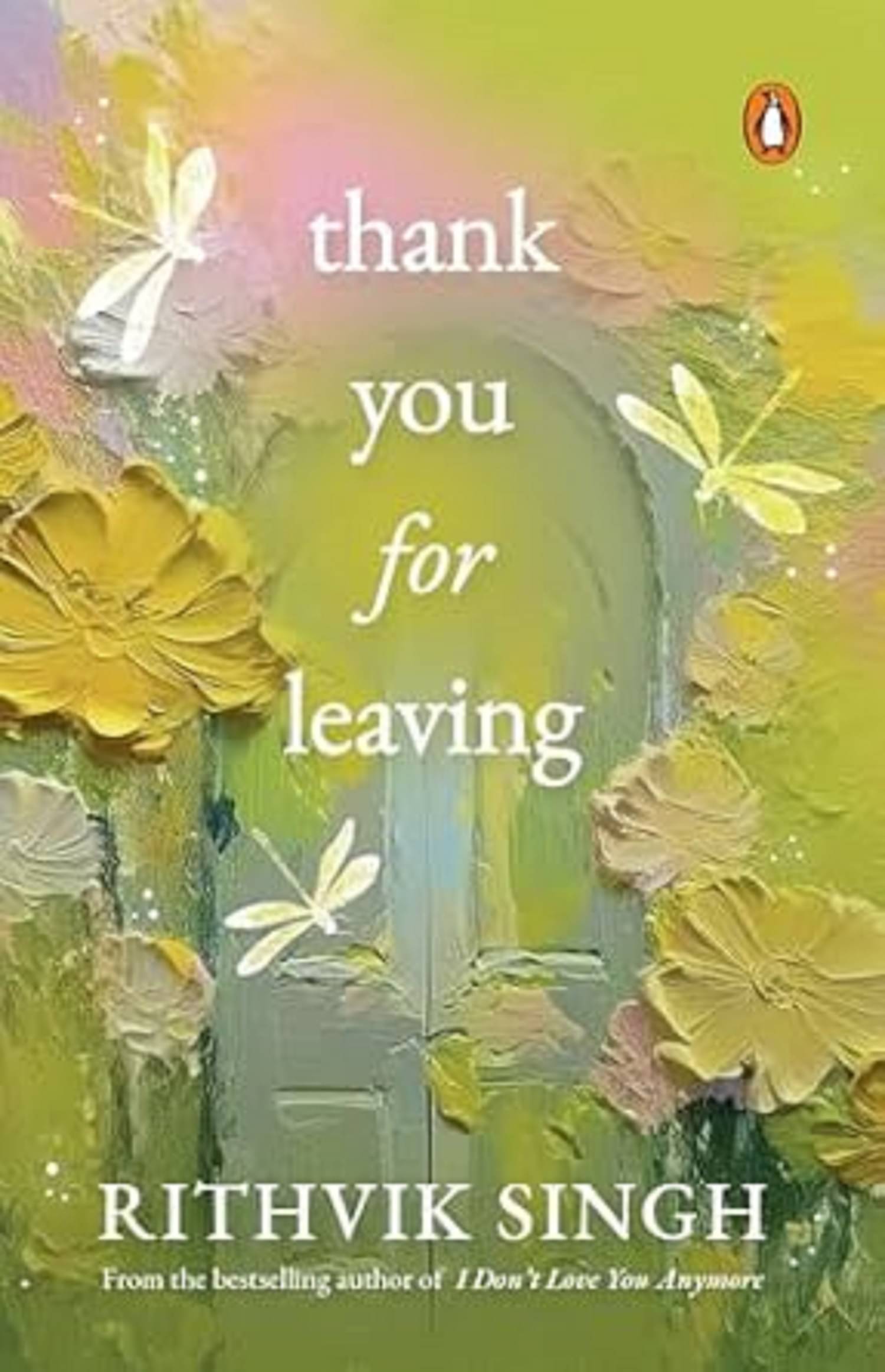     			Thank You for Leaving: Learning to be okay with saying goodbye | A new book by one of India’s highest selling authors - Rithvik Singh Paperback – 14 February 2025