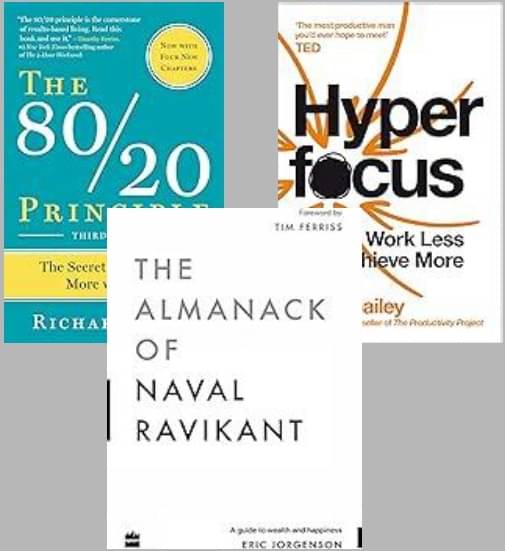 The 80/20 Principle + Hyperfocus + The Almanack Of Naval Ravikant The 80/20 Principle + Hyperfocus + The Almanack Of Naval Ravikant
