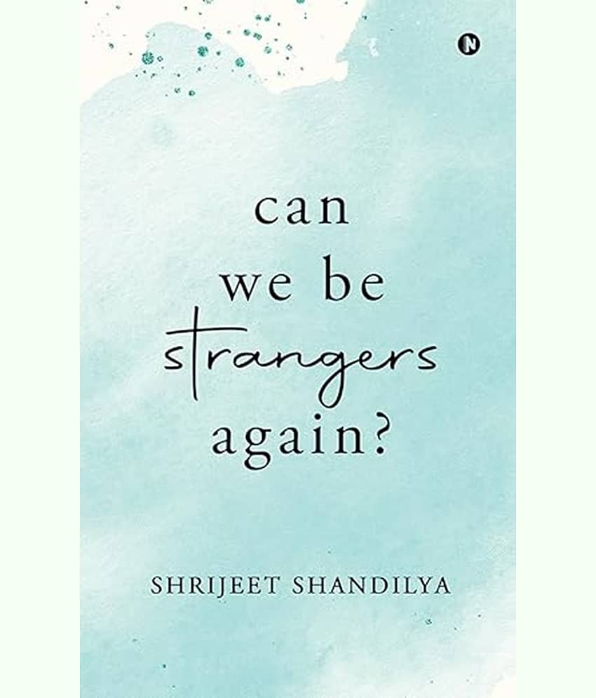 Can We Be Strangers Again (Paperback) by Shrijeet Shandilya - Stationery | Buy online on ZillyBuy