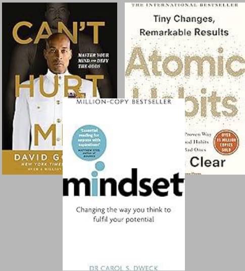     			Can't Hurt Me + Atomic Habits + Mindset