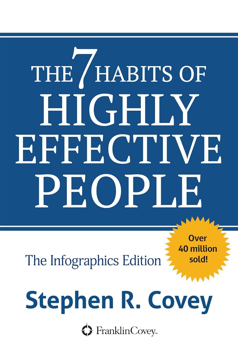    			The 7 Habits of Highly Effective People: The Infographics Edition