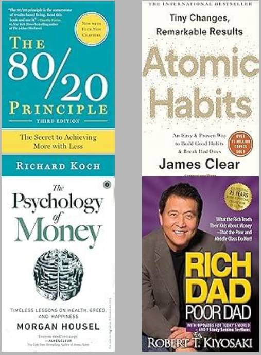 The 80/20 Principle + Atomic Habits +The Psychology Of Money + Rich Dad Poor Dad The 80/20 Principle + Atomic Habits +The Psychology Of Money + Rich Dad Poor Dad